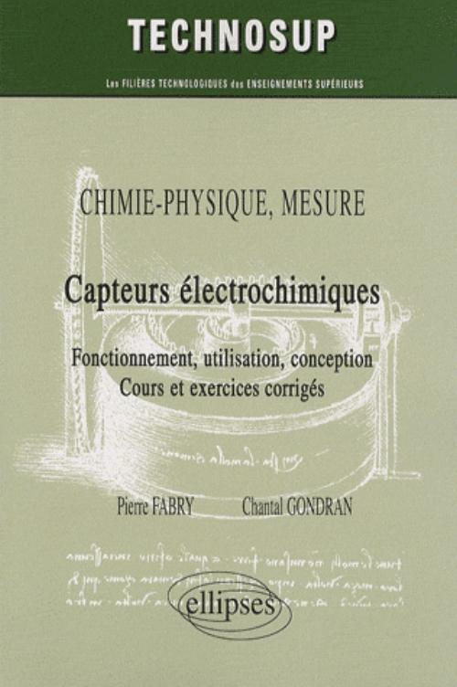 Capteurs �lectrochimiques. Chimie-physique, mesure