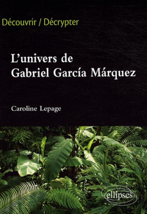 L'univers de Gabriel Garc�a Marqu�z