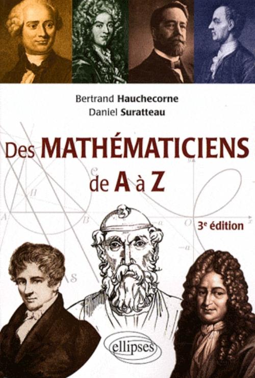 Des math�maticiens de A � Z - 3e �dition enti�rement refondue