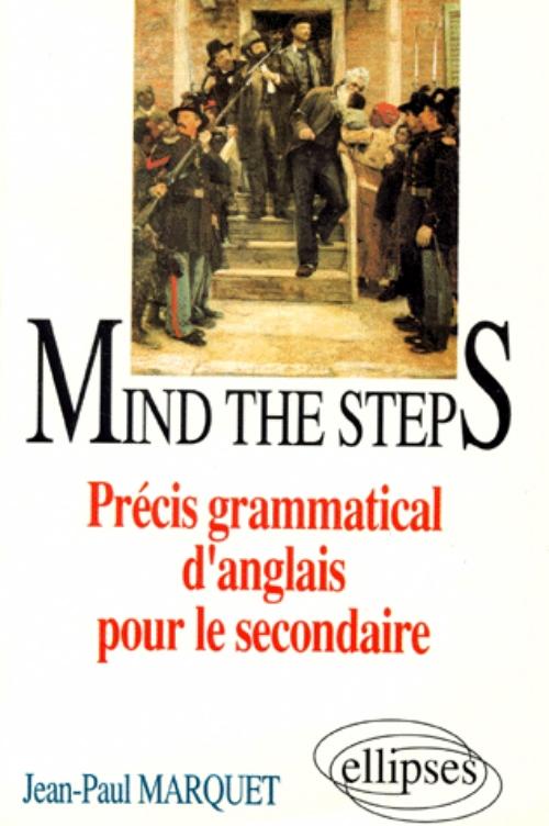 Mind the steps - Pr�cis grammatical pour le secondaire