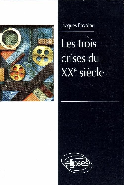 Les trois crises du XXe si�cle