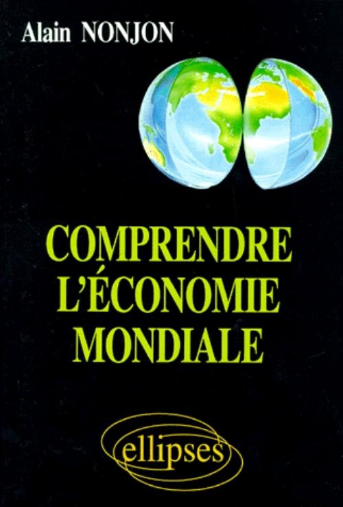 Comprendre l'�conomie mondiale