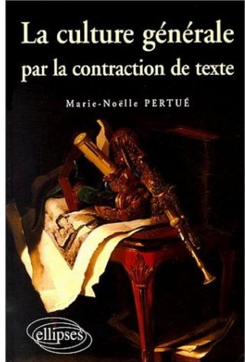 culture g�n�rale par la contraction de texte (La)