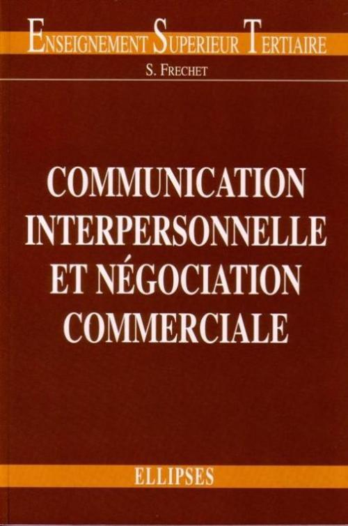 Communication interpersonnelle et n�gociation commerciale
