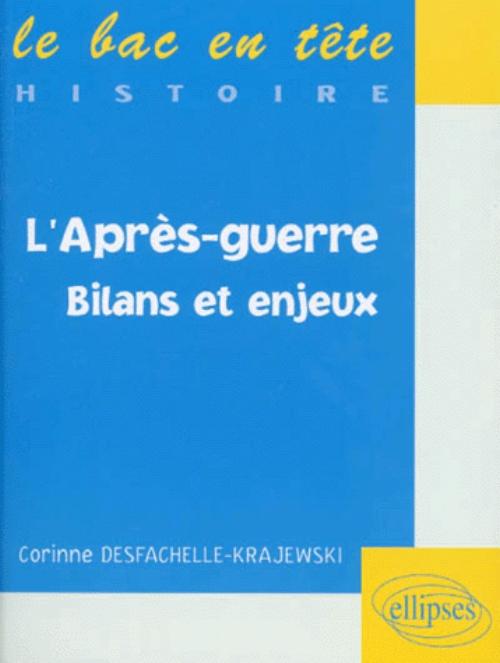 L' apr�s-guerre - Bilans et enjeux