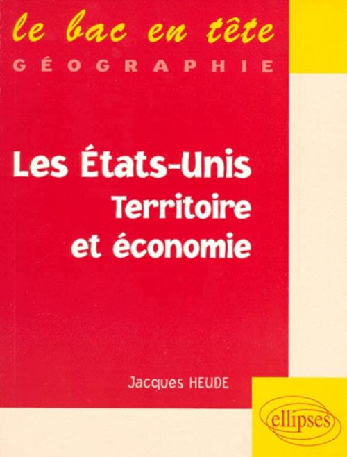 Les Etats-Unis, territoire et �conomie