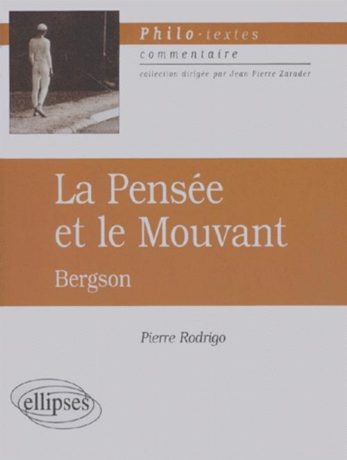 Bergson, La pens�e et le mouvant