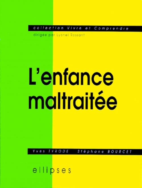 enfance maltrait�e (L')