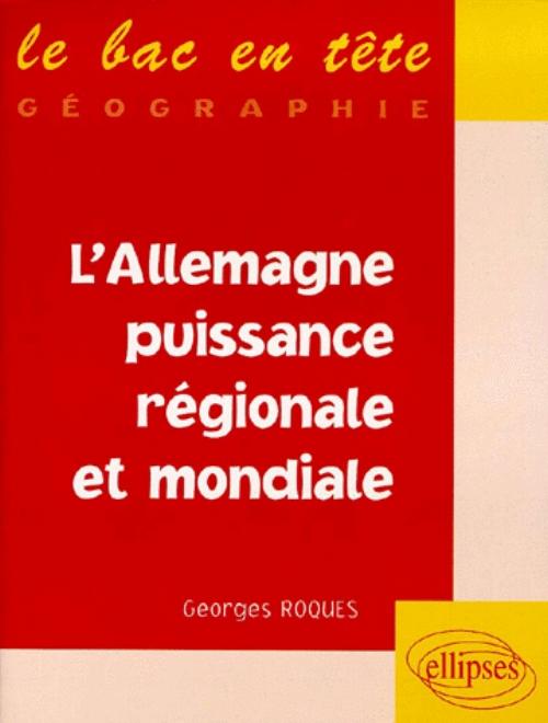 L'Allemagne, puissance r�gionale et puissance mondiale