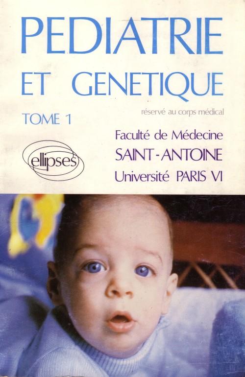 P�diatrie et g�n�tique (vol - 1)