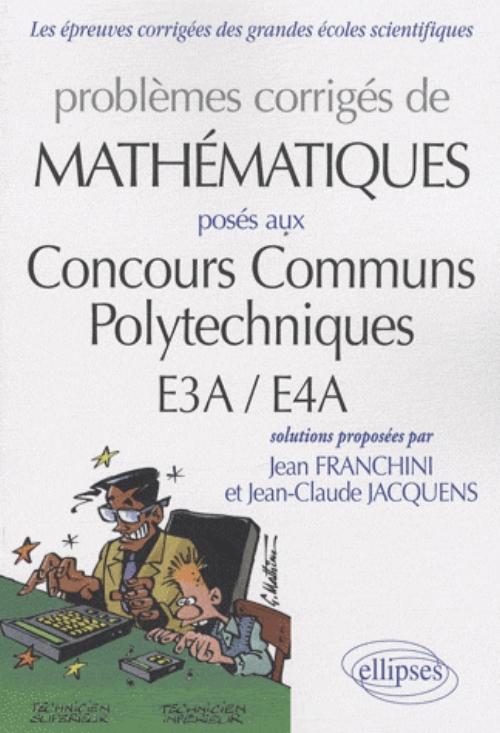 Math�matiques CCP - E3A-E4A  2007-2009 - toutes fili�res