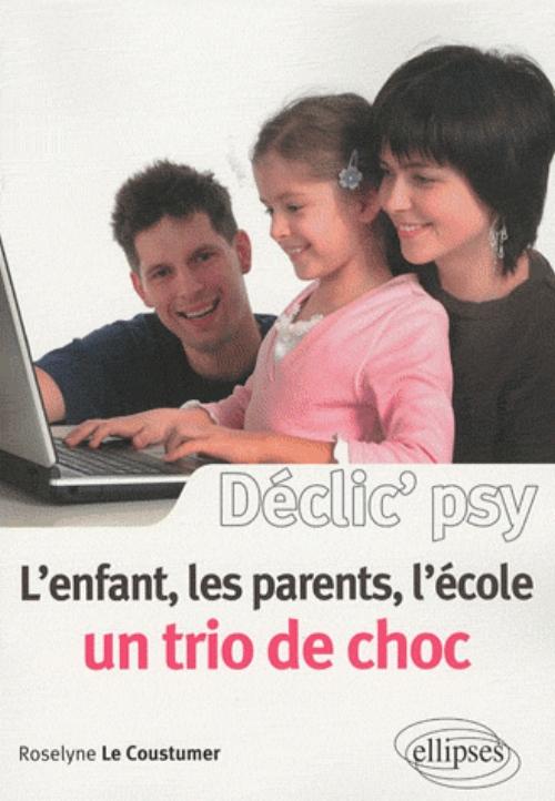 L'enfant, les parents, l'�cole : un trio de choc !