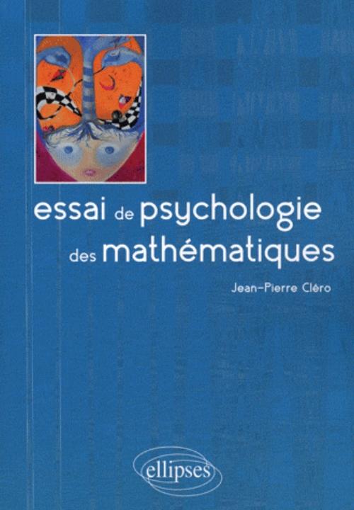 Essai de psychologie des math�matiques