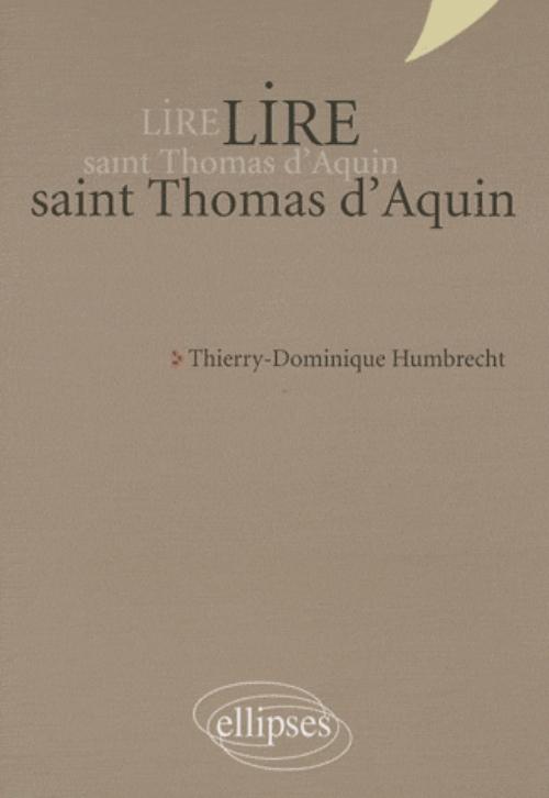 Lire saint Thomas d�Aquin - nouvelle �dition