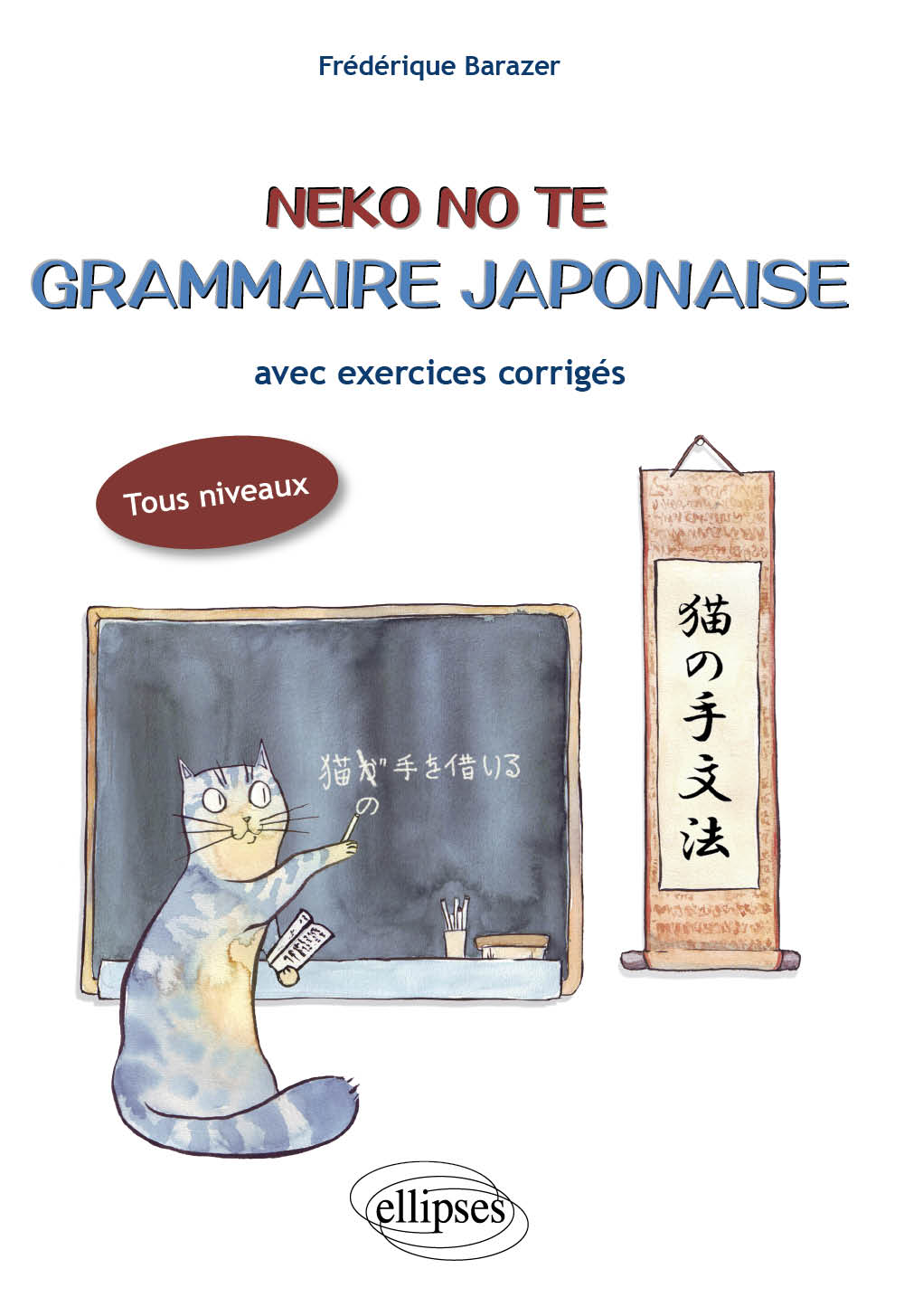 Neko No Te. Grammaire japonaise avec exercices corrig�s