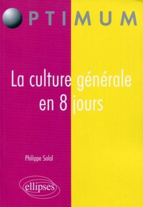 La culture g�n�rale en 8 jours