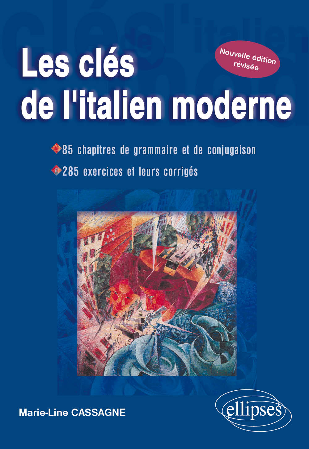 Les cl�s de l'italien moderne - Nouvelle �dition r�vis�e