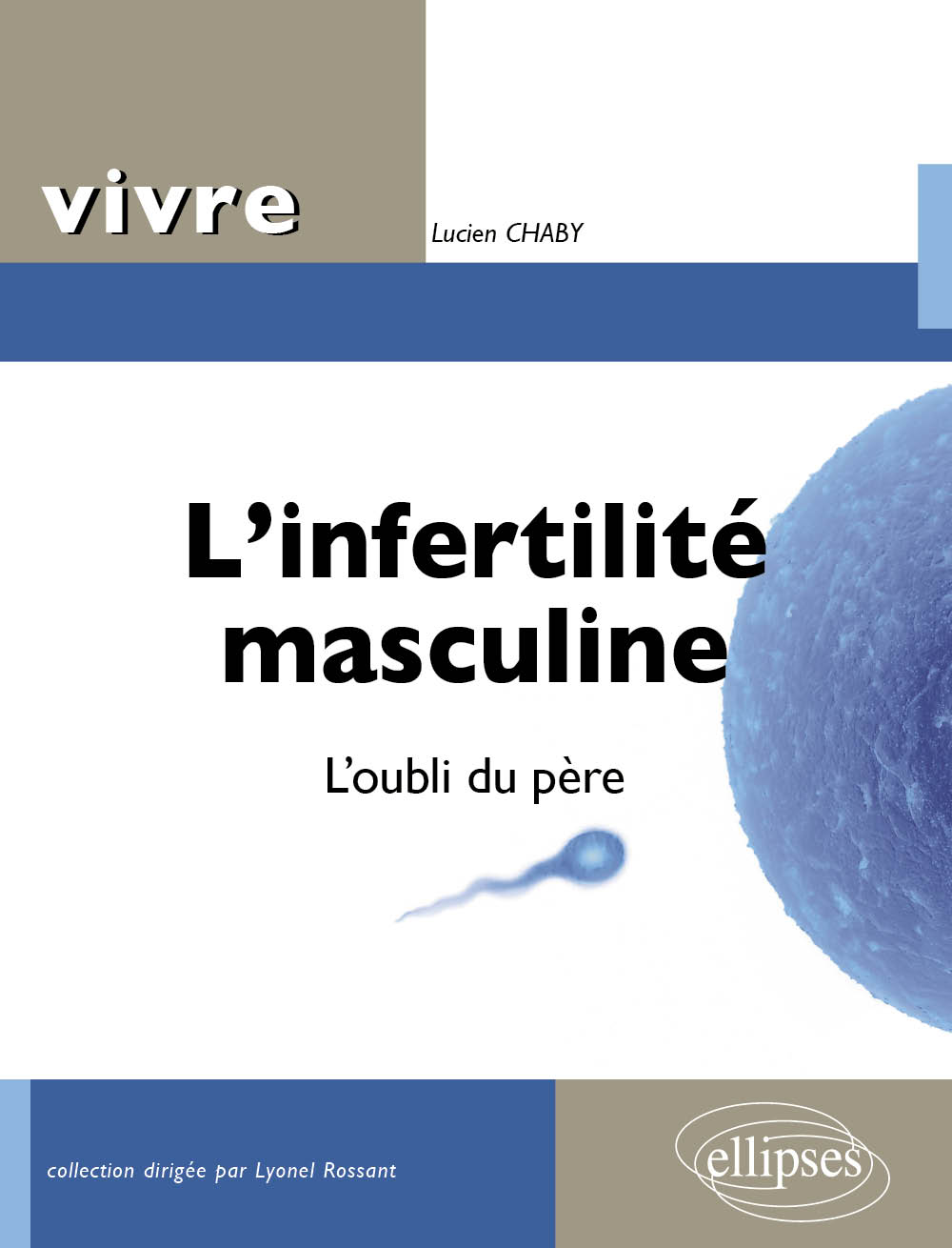 L'infertilit� masculine. L'oubli du p�re