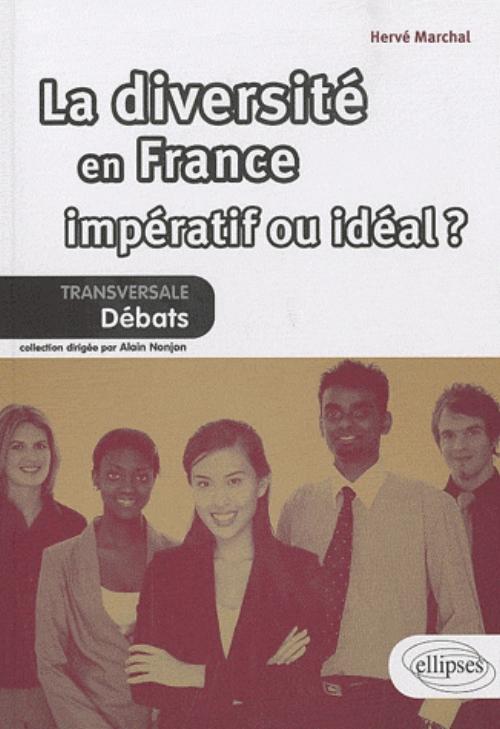 La diversit� en France : imp�ratif ou id�al ?
