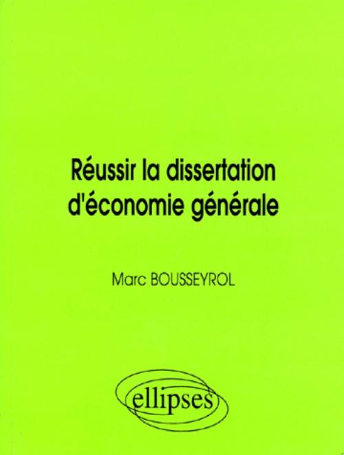 R�ussir la dissertation d'�conomie g�n�rale