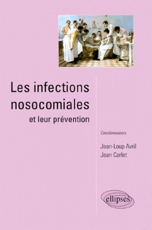 Les infections nosocomiales et leur pr�vention