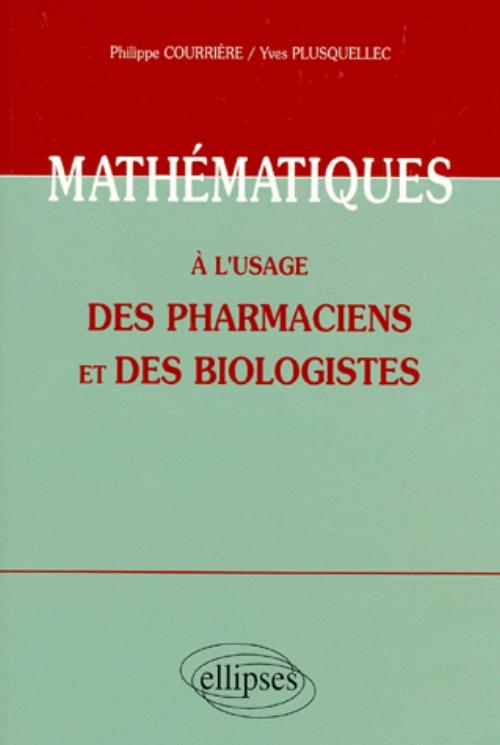 Math�matiques � l'usage des pharmaciens et des biologistes