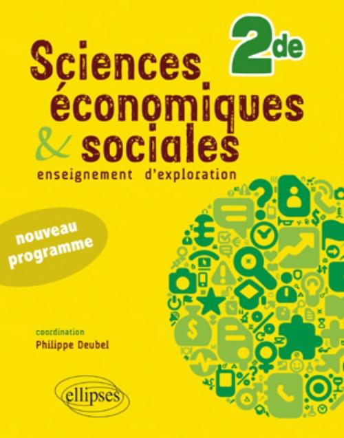 Sciences �conomiques et sociales - Seconde - conforme au nouveau programme