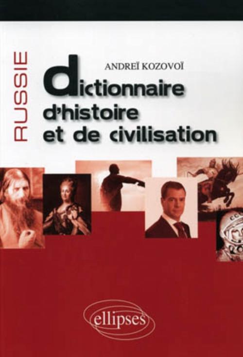 Russie � Dictionnaire d'histoire et de civilisation