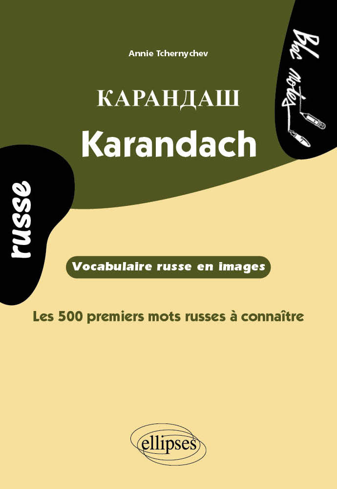 Karandach � Vocabulaire russe en images � Les 500 premiers mots russes � conna�tre