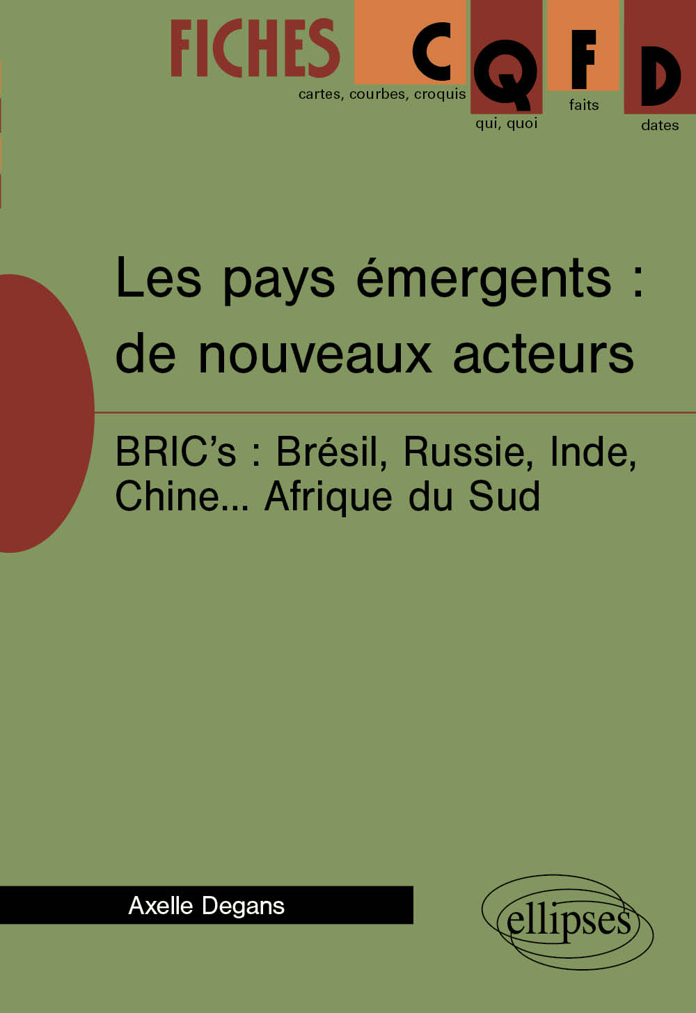 Les pays �mergents : de nouveaux acteurs. BRIC's : Br�sil, Russie, Inde, Chine� Afrique du Sud