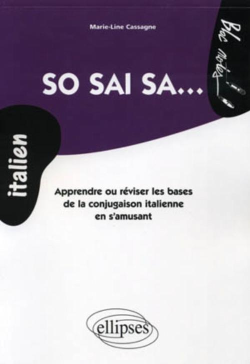 So sai sa � Apprendre ou r�viser les bases de la conjugaison italienne en s'amusant