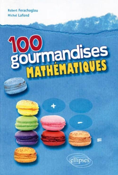 100 gourmandises math�matiques