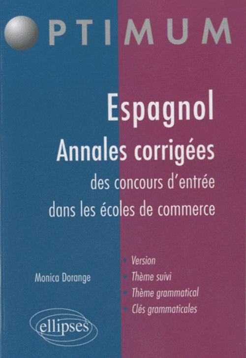 ESPAGNOL annales corrig�s des concours d'entr�e dans les �coles de commerce