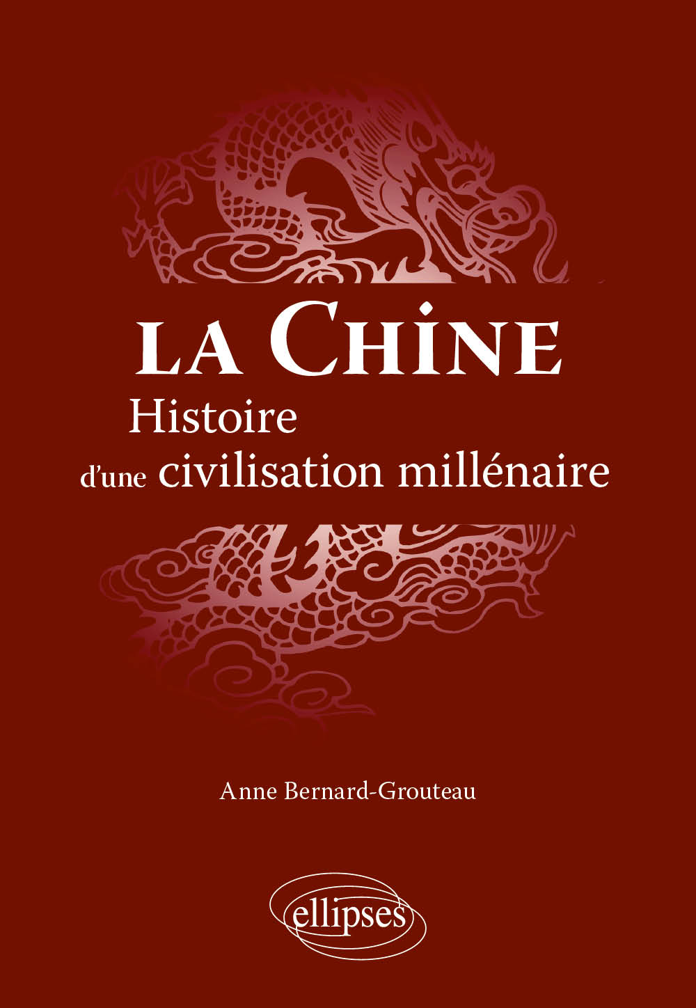 La Chine. Histoire d'une civilisation mill�naire