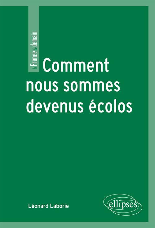 Comment nous sommes devenus �colos