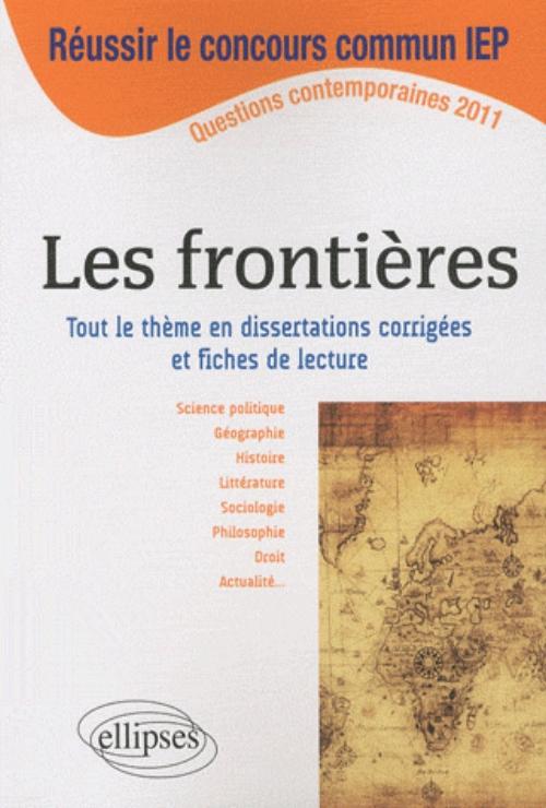 Dissertations sur Les fronti�res - Th�me au programme du concours commun ScPo/IEP 2011