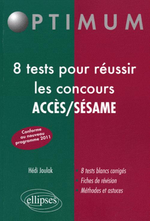 8 tests pour r�ussir les concours ACCES / SESAME (nouveau programme)
