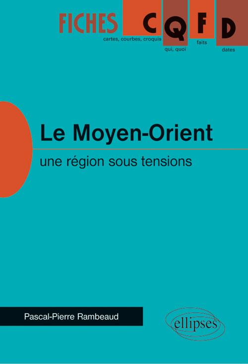 Le Moyen-Orient - une r�gion sous tensions