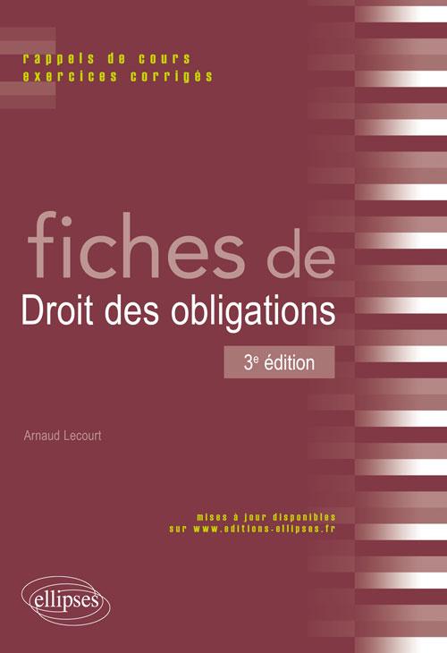 Fiches de Droit des obligations. Rappels de cours et exercices corrig�s. 3e �dition
