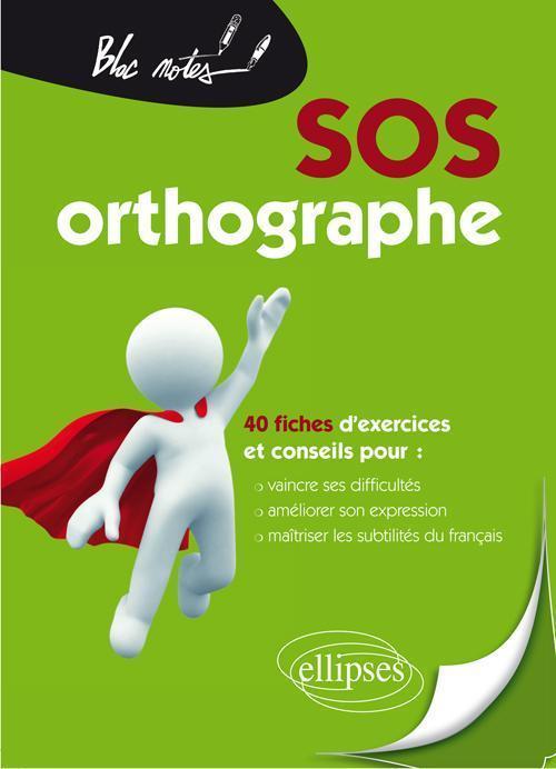 SOS orthographe - nouvelle �dition