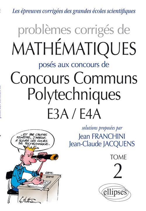 Math�matiques CCP - E3A/E4A - 2010-2011 - toutes fili�res - tome 2
