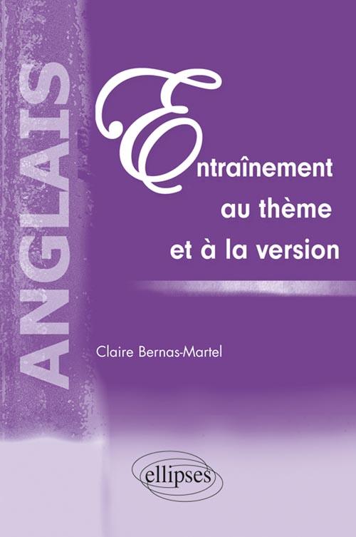 Anglais. Entra�nement au th�me et � la version