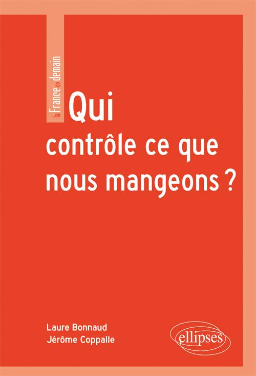 Qui contr�le ce que nous mangeons ?