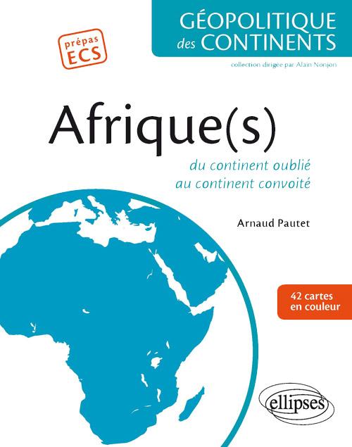 Afrique(s). Du continent oubli� au continent convoit�