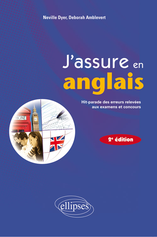 J'assure en anglais ��Hit-parade des erreurs relev�es aux examens et concours � 2e �dition