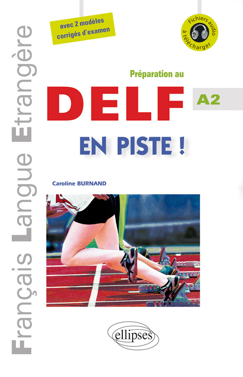 FLE ��En piste ! � Pr�paration au DELF � Niveau A2 � [avec fichiers audio]<br />(Fran�ais Langue Etrang�re)