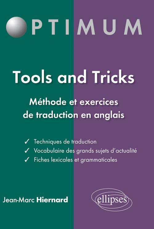 Tools and tricks : m�thode et exercices de traduction en anglais