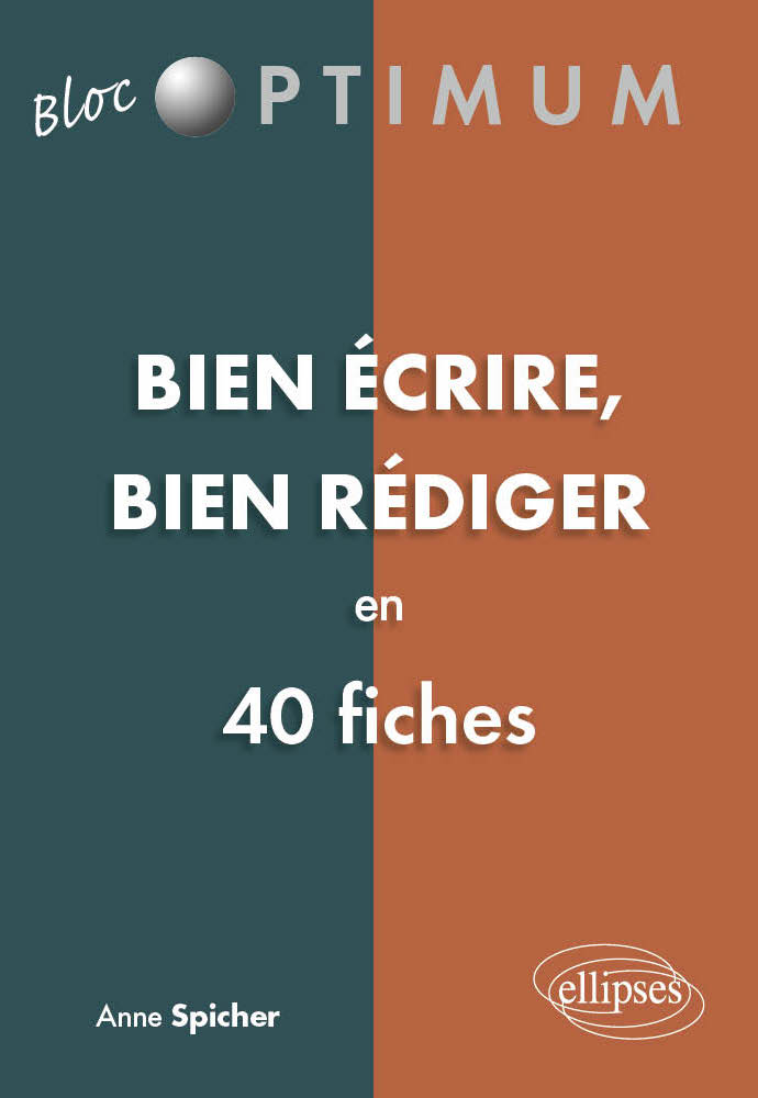 Bien �crire - Bien r�diger en 40 fiches
