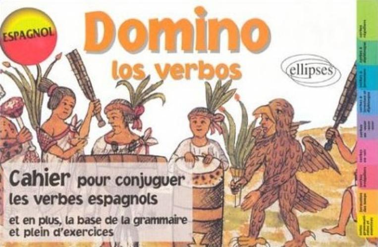 Domino los verbos, Cahier pour conjuguer les verbes espagnols - 3e �dition