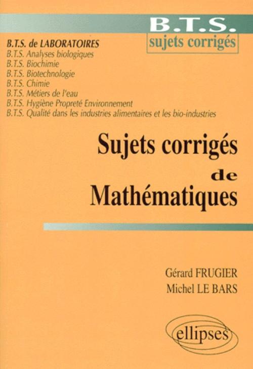 Sujets corrig�s de math�matiques - BTS de laboratoires